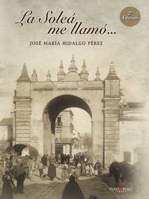 cover image of La Soleá me llamó